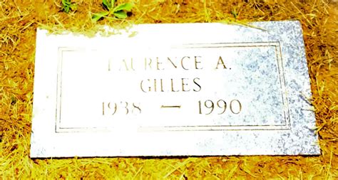 Laurence Arthur Gilles 1938 1990 Find A Grave Memorial