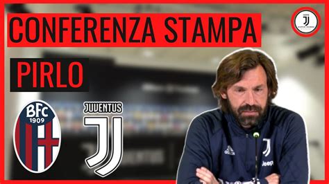 Conferenza Stampa Pirlo Pre Bologna Juventus Youtube