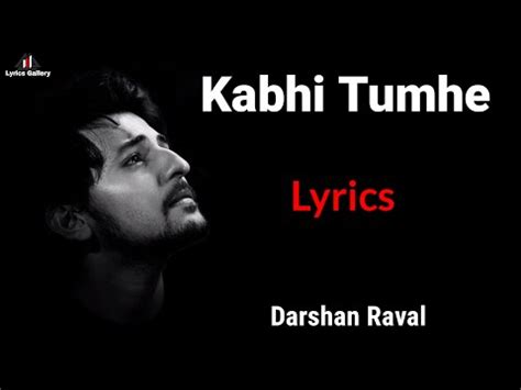 Kabhi Tumhe Yaad Meri Aaye Lyrics Song Darshan Raval Sidharth