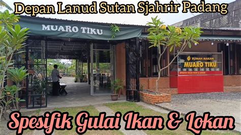 Tour Kuliner Di Tabing Padang RM Muaro Tiku Sate Lokannya Lamak Bana