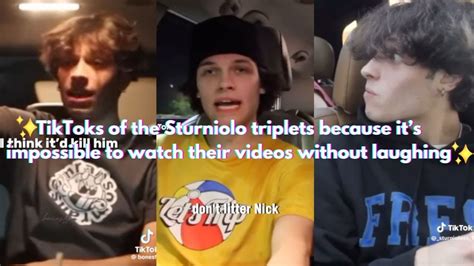 Tiktoks Of The Sturniolo Triplets Because Its Impossible To Watch