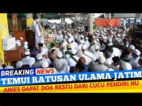 TEMUI RATUSAN ULAMA DI JATIMANIES DAPAT DOA RESTU DAN DUKUNGAN DARI