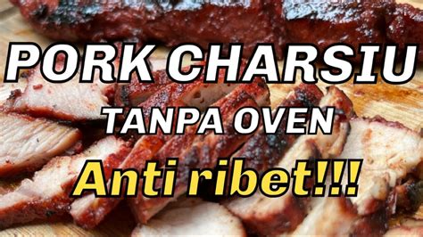 Resep Pork Charsiu Mudah Anti Gagal Youtube