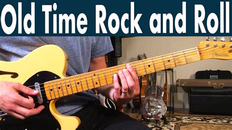 How To Play Old Time Rock And Roll On Guitar Bob Seger Guitar Lesson Tutorial Youtube