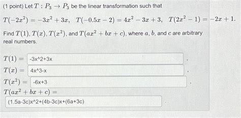 Solved 1 Point Let Tp3→p3 Be The Linear Transformation