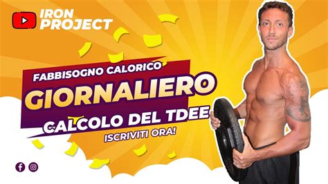 Fabbisogno Calorico Giornaliero Calcolo Del Tdee Youtube