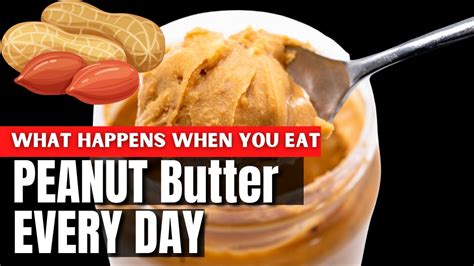 What Happens To Your Body If You Eat Peanut Butter Youtube