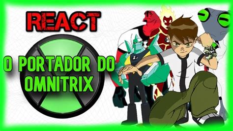 React Rap Do Ben Cl Ssico O Portador Do Omnitrix Iron Master