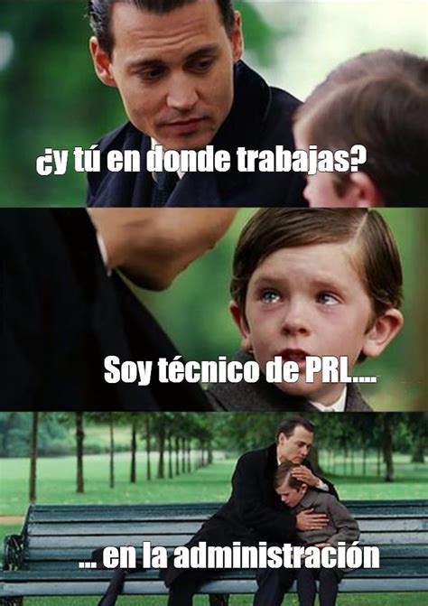 Y T En Donde Trabajas Soy T Cnico De Prl En La