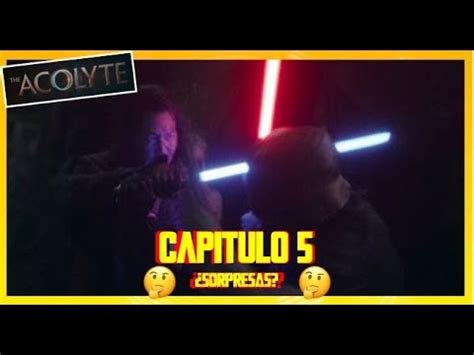 The Acolyte Capitulo 5 Resumen Reseña y Opinion YouTube