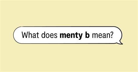 Menty B Meaning, Examples & More | Bark