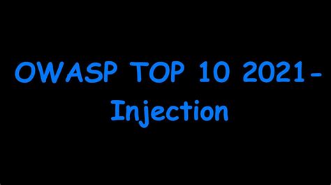 Owasp Top 10 2021 A032021 Injection Youtube