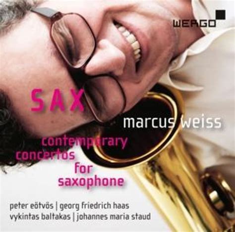 SAX Zeitgenössische Konzerte für Saxophon von Marcus Weiss auf CD