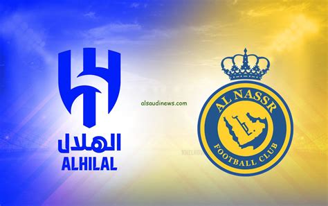 Al Hilal Vs Al Nassr تردد القنوات الناقلة لمباراة الهلال والنصر اليوم 31 5 2024 فى نهائى كأس