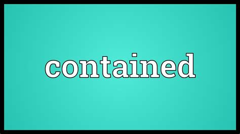contained meaning youtube