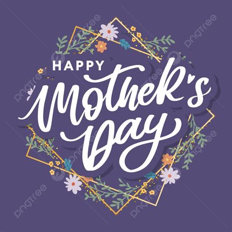 Happy Mothers Day Lettering Template Download On Pngtree