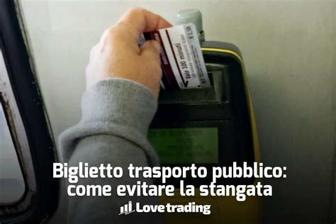 Mezzi Pubblici Biglietto Quasi Azzerato Con Questi Semplici Strumenti