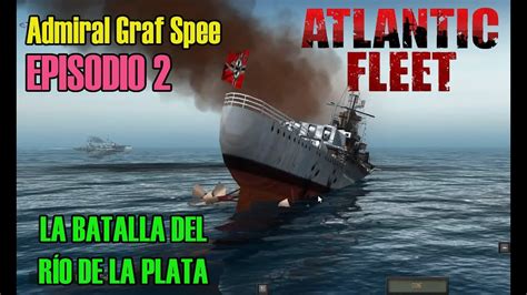 Atlantic Fleet Pc Batalla Del Rio De La Plata El Admiral Graf Spee