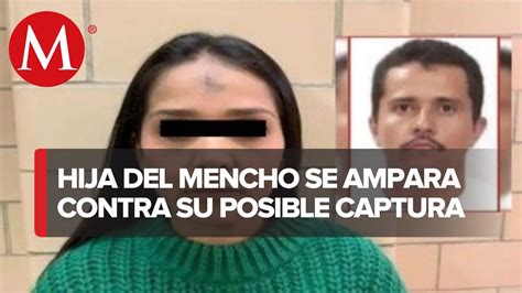 Hija De El Mencho Presenta Nuevo Amparo Contra Posible Captura Youtube