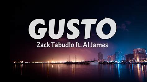 Gusto Zack Tabudlo Ft Al James Lyrics YouTube