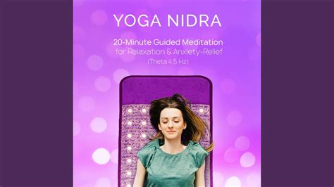 Yoga Nidra 20 Minute Guided Meditation For Relaxation And Anxiety Relief