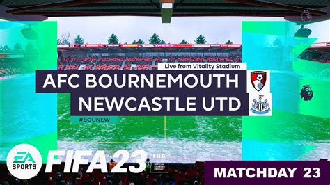 FIFA 23 AFC Bournemouth Vs Newcastle United Premier League 22 23