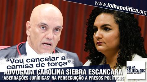 Advogada Carolina Siebra Escancara As Mais Completas Aberra Es