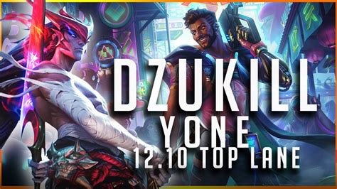 Dzukill Yone Vs Akshan Top Patch Yone Gameplay Youtube