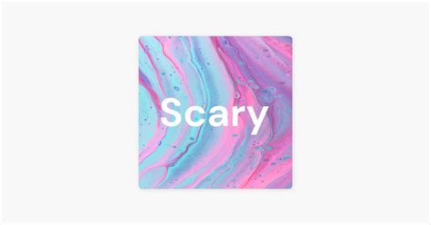 ‎scary On Apple Podcasts