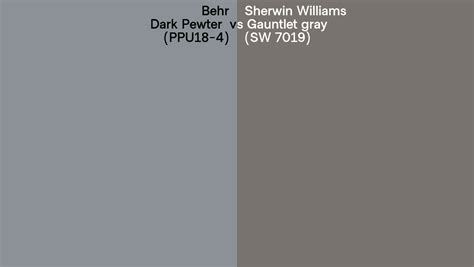 Behr Dark Pewter PPU18 4 Vs Sherwin Williams Gauntlet Gray SW 7019