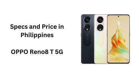 Oppo Reno8 T 5g Specs And Price In Philippines 2024