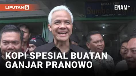 Video Ganjar Pranowo Datangi Kedai Kopi Legendaris Enamplus