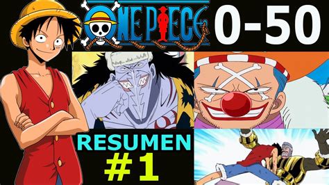 Resumen One Piece 1 Capitulo 0 50 Todos Los Capitulos De One Piece