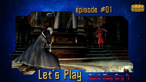 Let s play Devil May Cry 4 épisode 1 Le début d une nouvelle