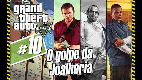 Gta V O Golpe Da Joalheria Grand Theft Auto Em Portugu S Pt