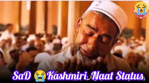 Sad Status Kashmiri Sad Status Kashmiri Naats Heart Touching