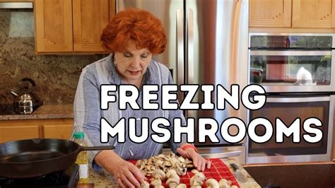 Freezing Mushrooms Youtube