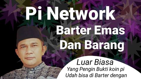 Pi Network Ll Yang Ingin Cepat Barter Ini Infonya Youtube