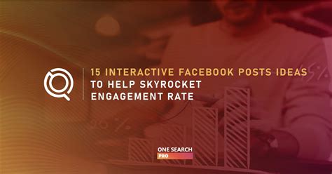 15 Interactive Facebook Posts Ideas To Maximize Engagement