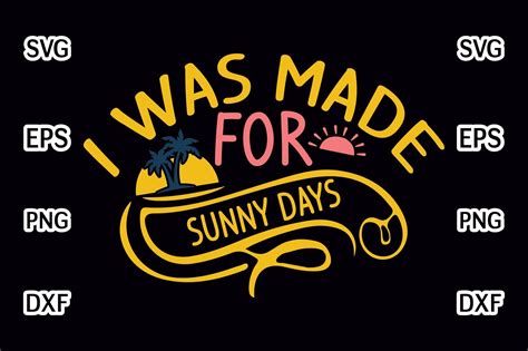 I Was Made For Sunny Days Graphic By Lazy Craft Creative Fabrica