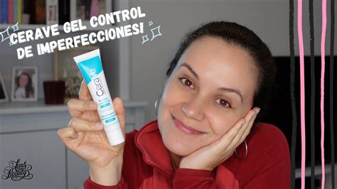 GEL CONTROL DE IMPERFECCIONES DE CERAVE Te Ayuda A Controlar Los