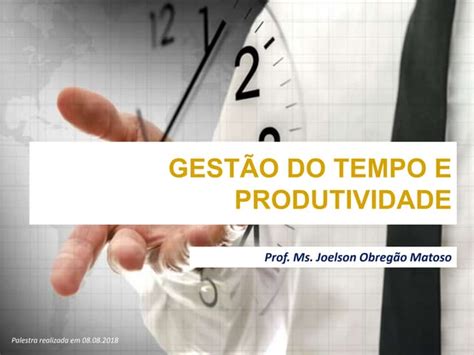 Gestão Do Tempo E Produtividadepptx