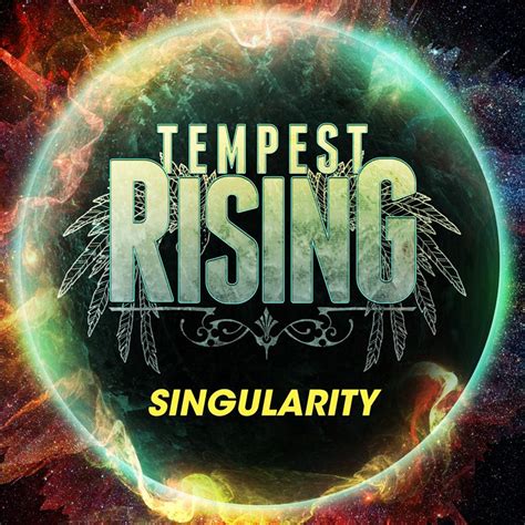 Singularity • Tempest Rising