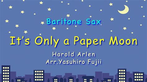 バリトンサックスで二重奏したIt s Only A Paper Moon ハロルドアーレン arr Yasuhiro Fujii