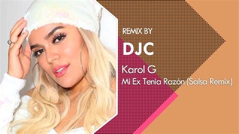 Karol G Mi Ex Tenía Razón Salsa Remix DJC salsaremix karolg djc