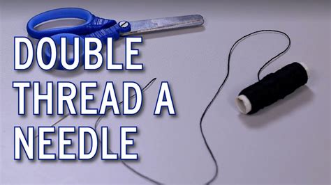 How To Double Thread A Needle Youtube