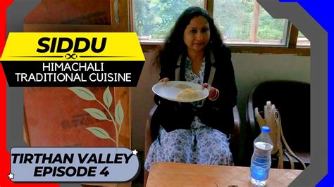 Jibhi Food Vlog Siddu Himachali Traditional Cuisine Tirthan