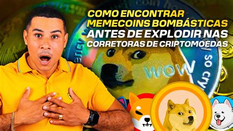 COMO ENCONTRAR MEMECOINS BOMBÁTISCAS ANTES DE EXPLODIR NAS CORRETORAS