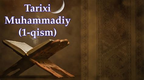 Tarixi Muhammadiy (1-qism) - YouTube