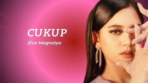 Ziva Magnolya Cukup Lirik Youtube